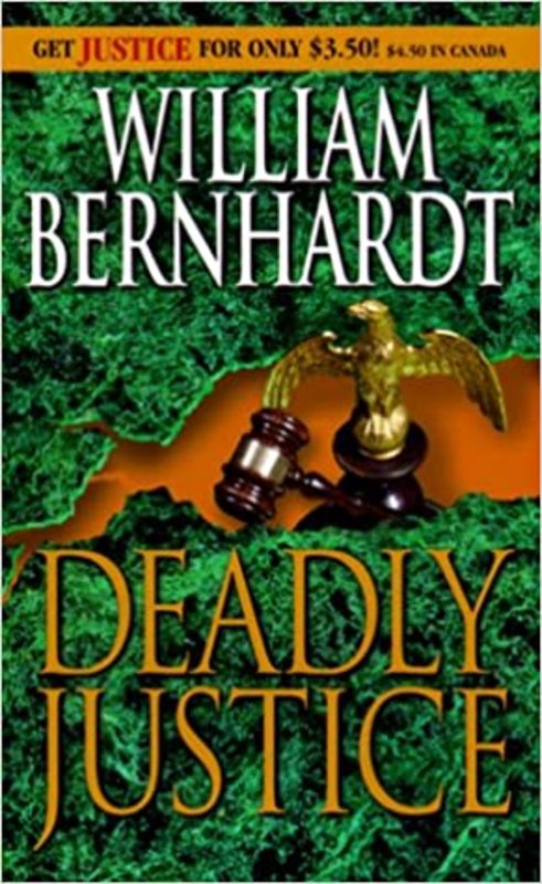 Book cover for "Deadly Justice" by William Bernhardt