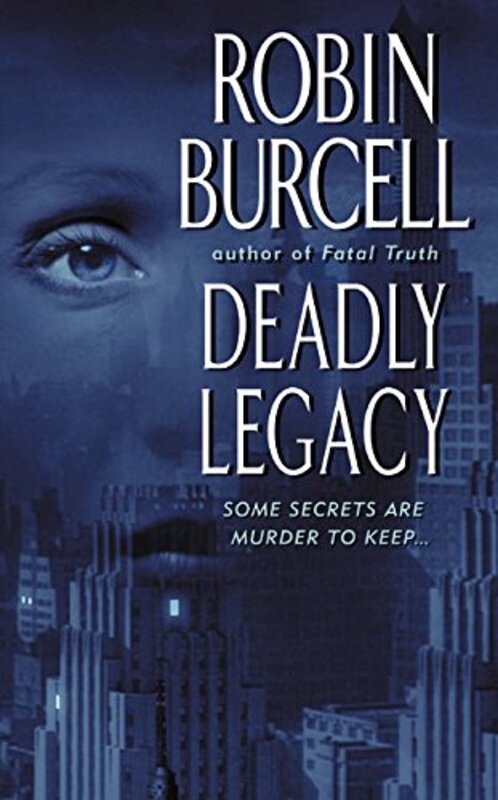 Book cover for "Deadly Legacy" by Robin Burcell