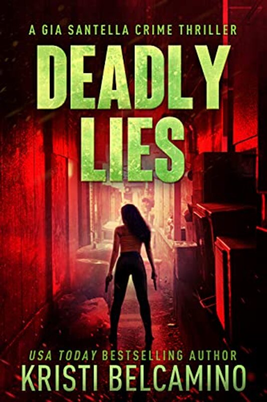 Book cover for "Deadly Lies" by Kristi Belcamino