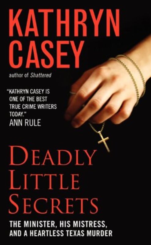 Book cover for "Deadly Little Secrets" by Kathryn Casey