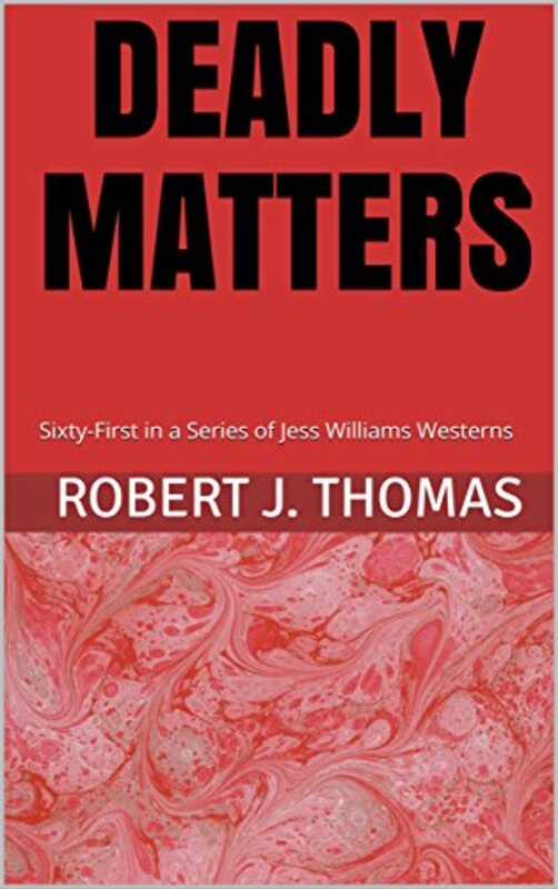 Book cover for "Deadly Matters" by Robert J Thomas