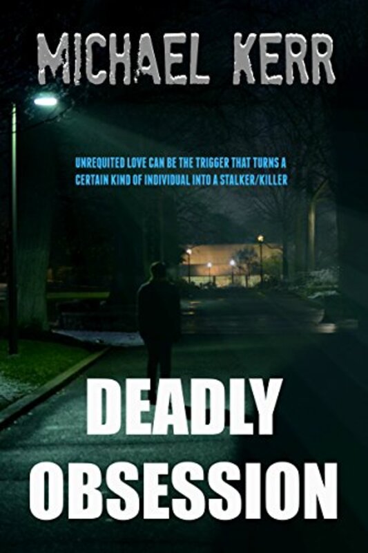 Book cover for "Deadly Obsession" by Michael Kerr