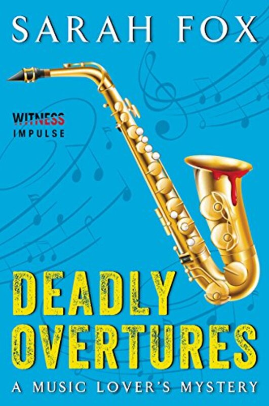 Book cover for "Deadly Overtures" by Sarah Fox