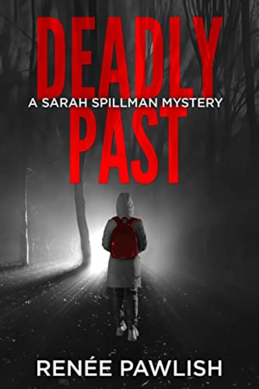 Book cover for "Deadly Past" by Renee Pawlish