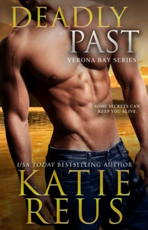 Book cover for "Deadly Past" by Katie Reus