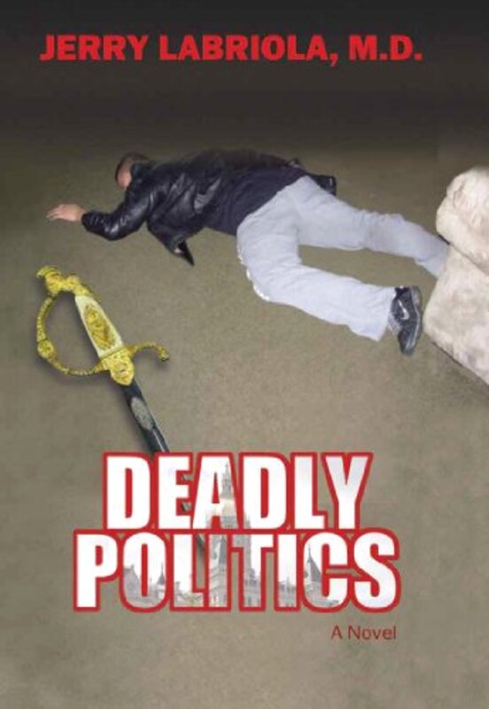 Book cover for "Deadly Politics" by Jerry Labriola