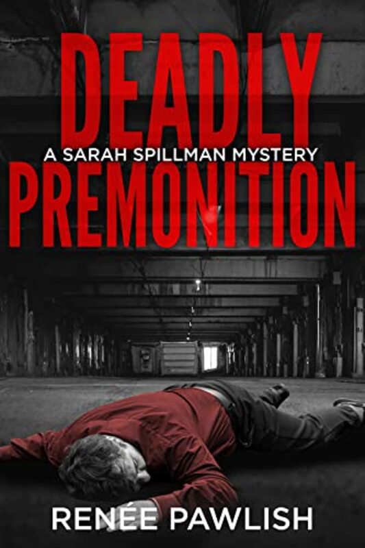 Book cover for "Deadly Premonition" by Renee Pawlish