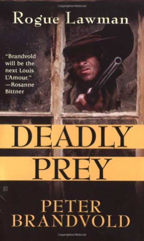 Book cover for "Deadly Prey" by Peter Brandvold