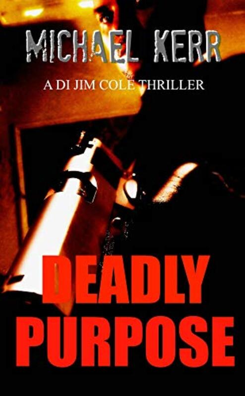 Book cover for "Deadly Purpose" by Michael Kerr