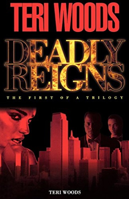 Book cover for "Deadly Reigns" by Teri Woods