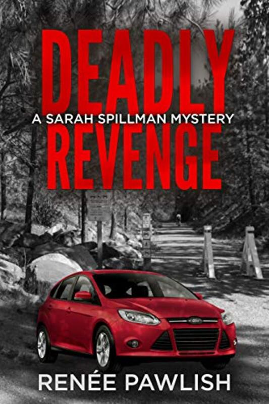 Book cover for "Deadly Revenge" by Renee Pawlish