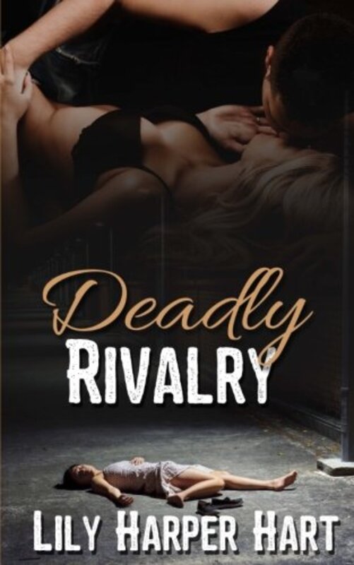 Book cover for "Deadly Rivalry" by Lily Harper Hart