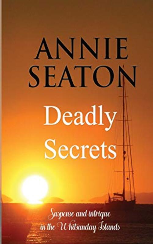 Book cover for "Deadly Secrets" by Annie Seaton
