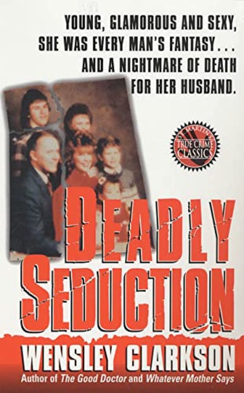 Book cover for "Deadly Seduction" by Wensley Clarkson