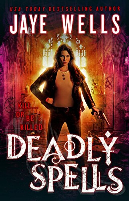 Book cover for "Deadly Spells" by Jaye Wells