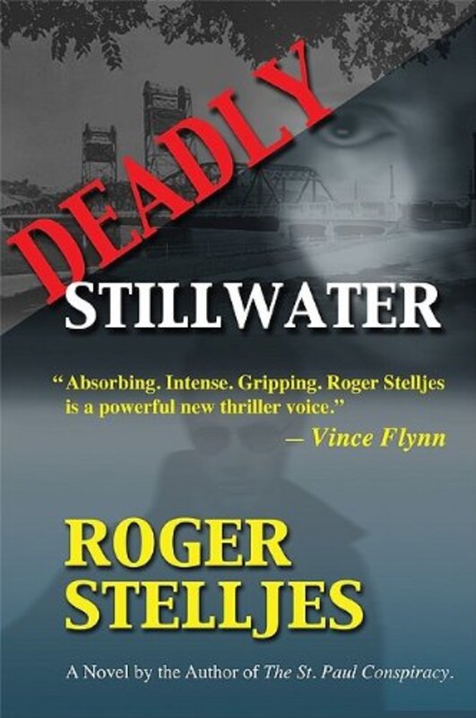 Book cover for "Deadly Stillwater" by Roger Stelljes
