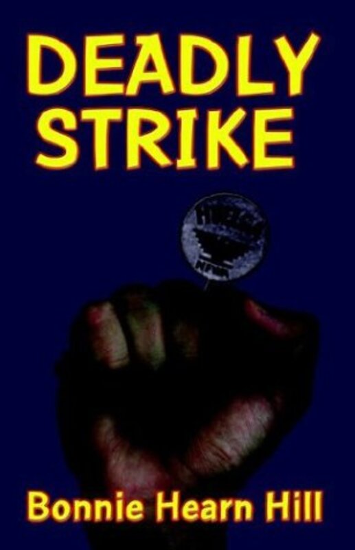 Book cover for "Deadly Strike" by Bonnie Hearn Hill