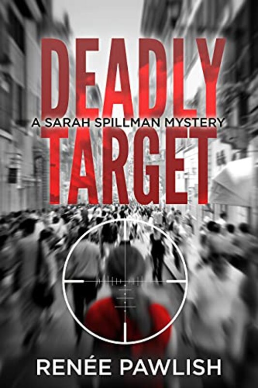 Book cover for "Deadly Target" by Renee Pawlish