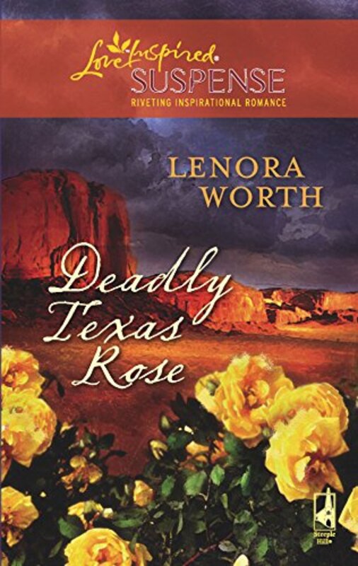 Book cover for "Deadly Texas Rose" by Lenora Worth
