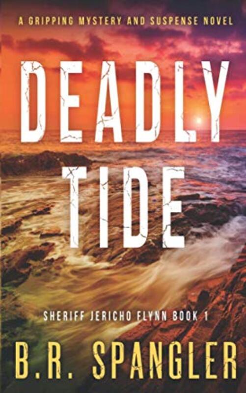 Book cover for "Deadly Tide" by BR Spangler