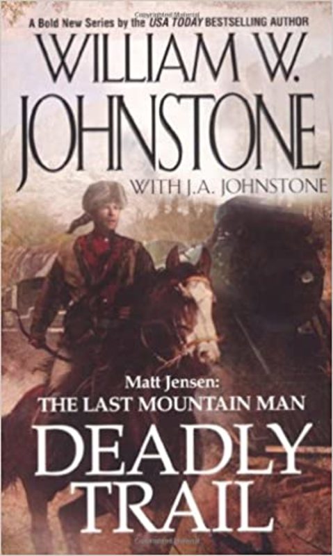 Book cover for "Deadly Trail" by J A Johnstone