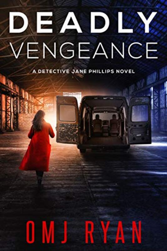 Book cover for "Deadly Vengeance" by OMJ Ryan