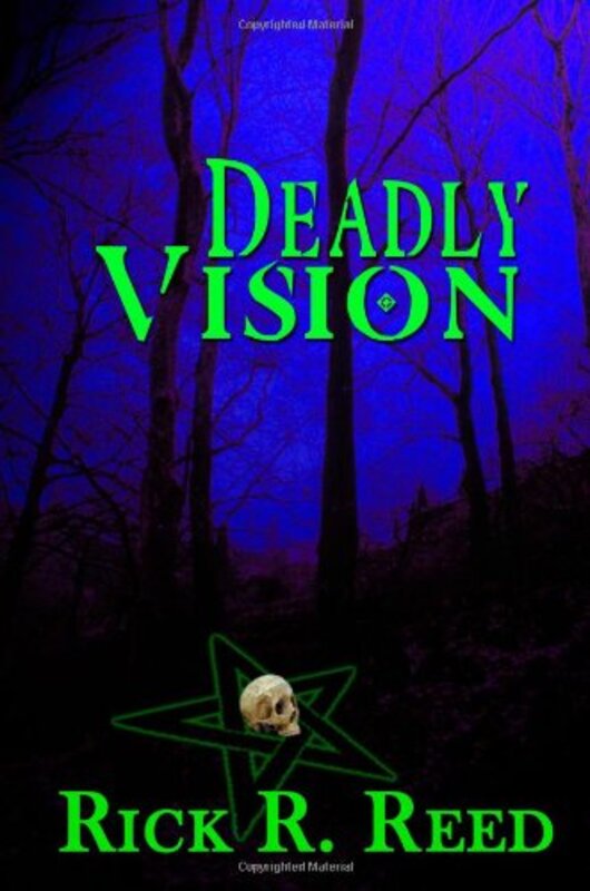 Book cover for "Deadly Vision" by Rick R Reed
