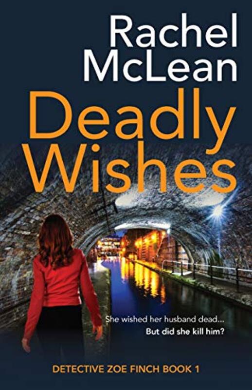 Book cover for "Deadly Wishes" by Rachel McLean