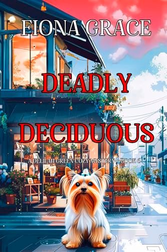 Book cover for "Deadly Deciduous" by Fiona Grace