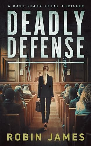 Book cover for "Deadly Defense" by Robin James