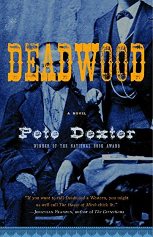 Book cover for "Deadwood" by Pete Dexter