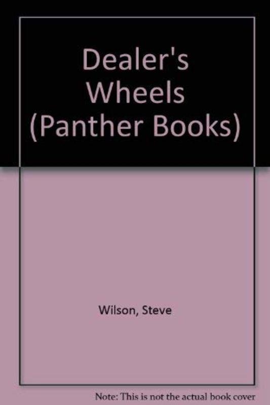Book cover for "Dealer's Wheels" by Steve Wilson