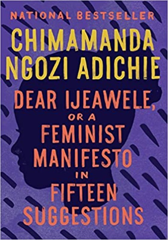 Book cover for "Dear Ijeawele, or A Feminist Manifesto in Fifteen Suggestions" by Chimamanda Ngozi Adichie