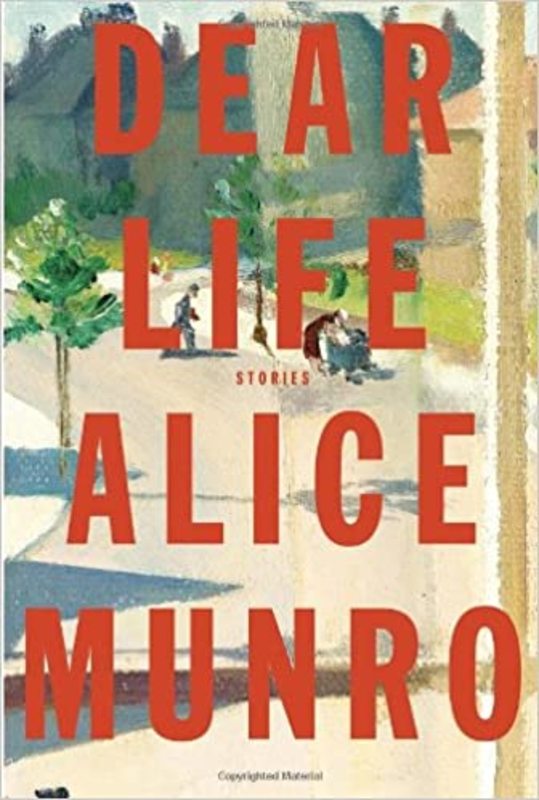 Book cover for "Dear Life" by Alice Munro