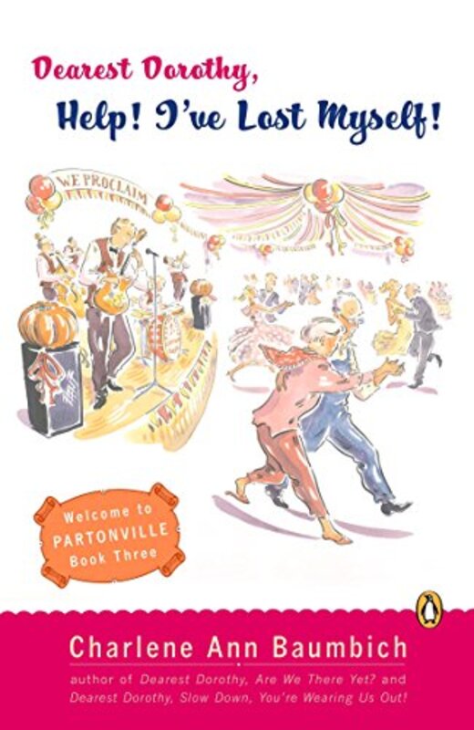 Book cover for "Dearest Dorothy, Help! I've Lost Myself!" by Charlene Ann Baumbich