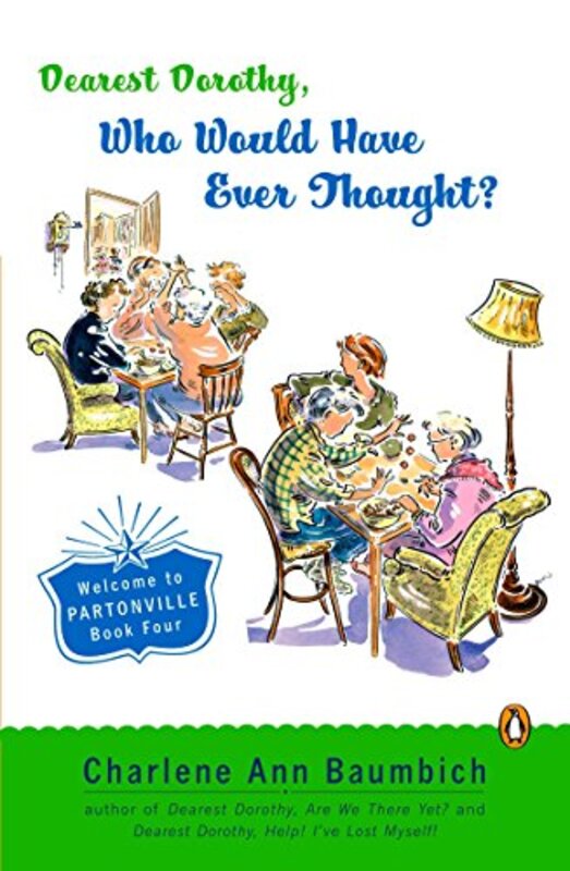 Book cover for "Dearest Dorothy, Who Would Have Ever Thought?" by Charlene Ann Baumbich