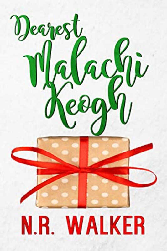 Book cover for "Dearest Malachi Keogh" by NR Walker