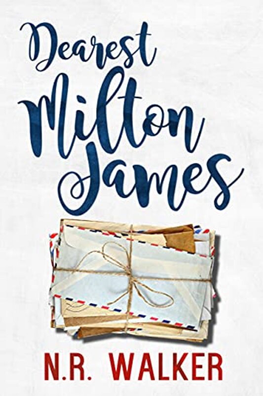 Book cover for "Dearest Milton James" by NR Walker