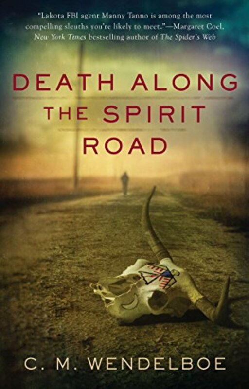 Book cover for "Death Along the Spirit Road" by Curt Wendelboe