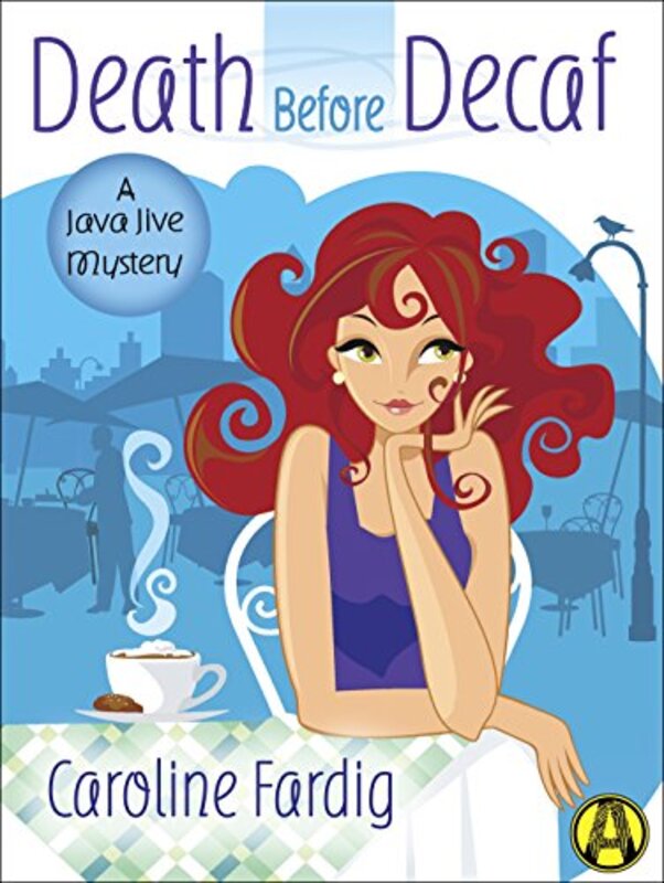 Book cover for "Death Before Decaf" by Caroline Fardig