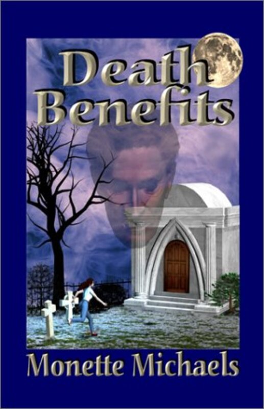 Book cover for "Death Benefits" by Monette Michaels