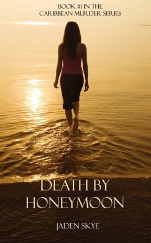 Book cover for "Death By Honeymoon" by Jaden Skye