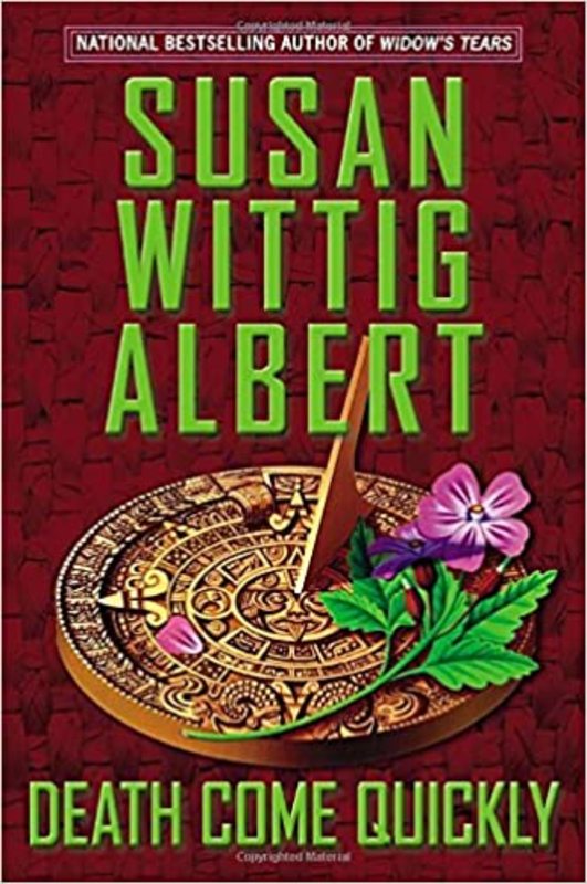 Book cover for "Death Come Quickly" by Susan Wittig Albert