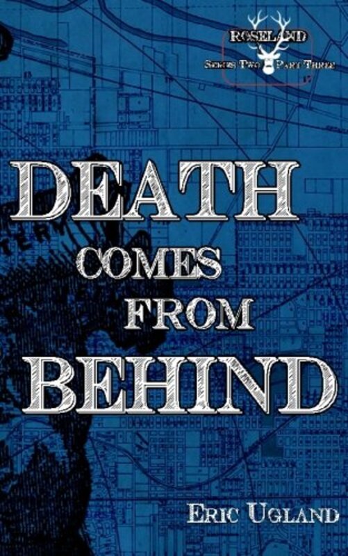 Book cover for "Death Comes From Behind" by Eric Ugland