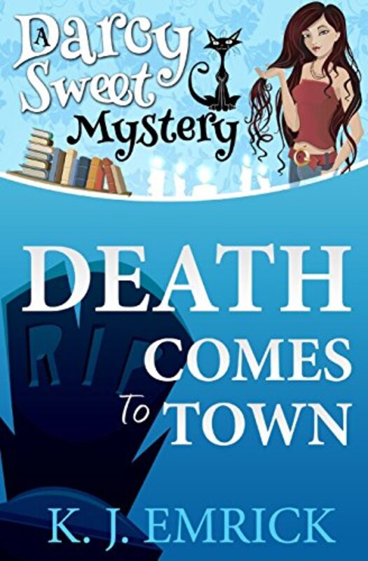 Book cover for "Death Comes to Town" by KJ Emrick