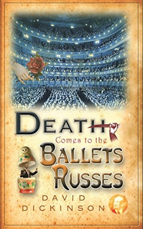 Book cover for "Death Comes to the Ballets Russes" by David Dickinson