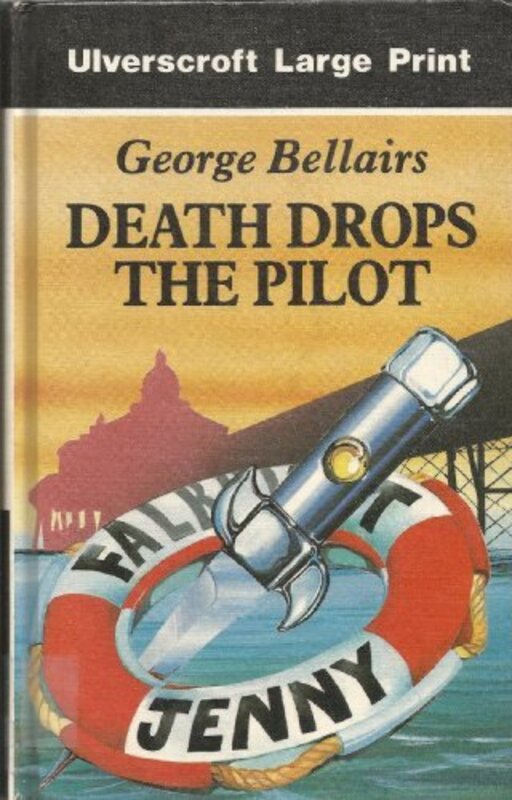 Book cover for "Death Drops the Pilot" by George Bellairs
