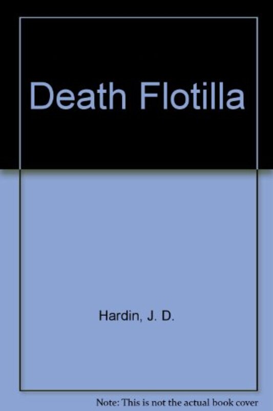 Book cover for "Death Flotilla" by JD Hardin