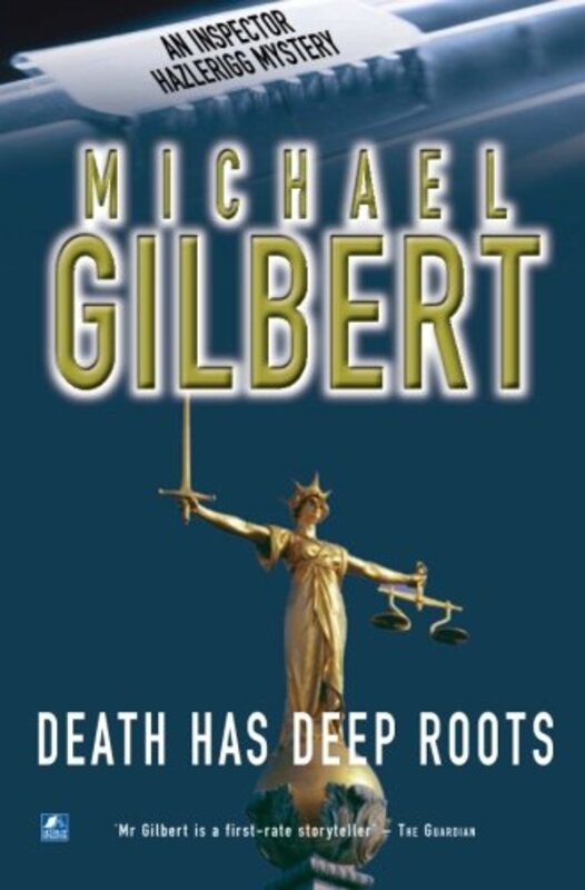 Book cover for "Death Has Deep Roots" by Michael Gilbert