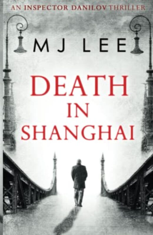 Book cover for "Death In Shanghai" by MJ Lee